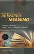 Seeking meaning : a process approach to library... von  Carol Collier Kuhlthau 