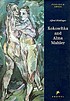 Kokoschka and Alma Mahler 著者：  Alfred Weidinger 