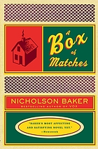 A box of matches : a novel