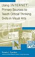 Using Internet Primary Sources to Teach Critical... por Pamela J Eyerdam