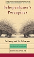 Schopenhauer's porcupines : intimacy and its dilemmas : five stories of psychotherapy