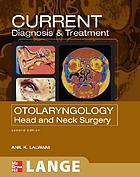 Current diagnosis & treatment in otolaryngology : head & neck surgery