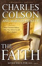 The faith : what Christians believe, why they believe it, and why it matters