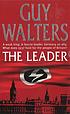 The leader by Guy Walters