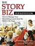 The story biz handbook : how to manage your storytelling... por Dianne De las Casas