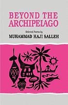 Beyond the Archipelago : selected poems