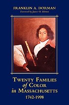 Twenty families of color in Massachusetts : 1742-1998