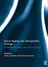 Active Ageing and Demographic Change : Challenges... by Siniša Zrinš?ak