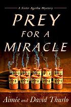Prey for a miracle