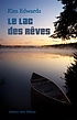 Le lac des rêves : roman by Kim Edwards