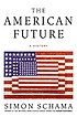 The American future : a history por Simon Schama