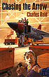 Chasing the Arrow / Charles Reid. by  Charles Reid 