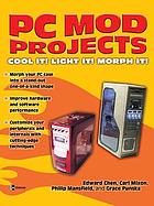 PC mod projects : cool it! light it! morph it!