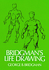 Bridgmans life drawing. 著者： George Brant Bridgman