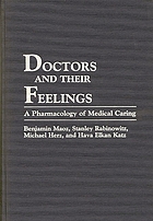 Doctors and their feelings : a pharmacology of medical caring