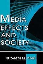 Media effects and society