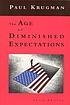The age of diminished expectations. by Paul R Krugman