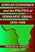 African economies and the politics of permanent... by Nicolas Van de Walle