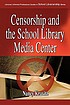 Censorship and the school library media center door Nancy Kravitz