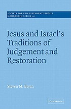 Jesus and Israel's traditions of judgement and restoration