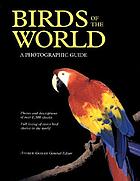 Birds of the world : a photographic guide