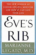 Eve's rib : the new science of gender-specific medicine and how it can save your life