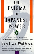 The enigma of Japanese power : people and politics in a stateless nation
