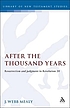 After the thousand years : resurrection and judgment... 著者：  J  Webb Mealy 