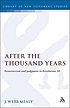 After the thousand years : resurrection and judgment... by  J  Webb Mealy 
