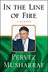 In the line of fire : a memoir