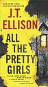 All the pretty girls door J  T Ellison