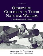 Observing children in their natural worlds : a methodological primer