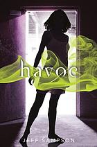 Havoc : a Deviants novel