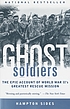 Ghost soldiers : the forgotten epic story of World... by  Hampton Sides 