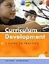 Curriculum development : a guide to practice by Jon Wiles