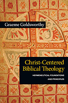 Christ-centered biblical theology : hermeneutical foundations and principles