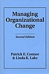 Managing organizational change von Patrick E Connor