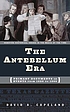 The Antebellum era : primary documents on events... door David A Copeland