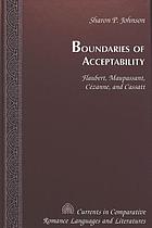 Boundaries of acceptability : Flaubert, Maupassant, Cézanne, and Cassatt