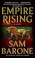 Empire rising by  Sam Barone 