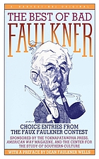 The Best of bad Faulkner : choice entries from the faux Faulkner competition ...
