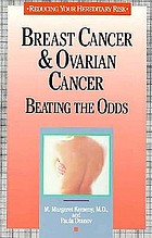 Breast cancer and ovarian cancer : beating the odds