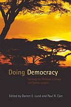 Doing democracy : striving for political literacy and social justice