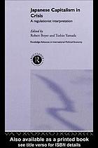 Japanese capitalism in crisis : a regulationist interpretation
