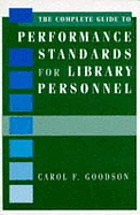 The complete guide to performance standards for library personnel