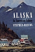 Alaska : an American colony de Stephen W Haycox