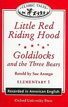 Little Red Riding Hood Goldilocks and the three bears