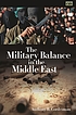 The military balance in the Middle East door Anthony H Cordesman