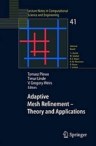 Adaptive mesh refinement, theory and applications : proceedings of the Chicago Workshop on Adaptive Mesh Refinement Methods, Sept. 3-5, 2003