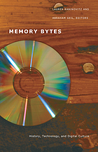 Memory bytes : history, technology, and digital culture